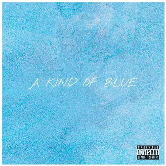 A Kind of Blue by Louise Gubala