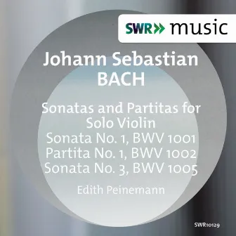 Bach: Sonatas & Partitas for Solo Violin by Edith Peinemann