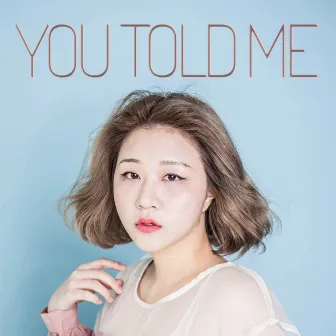 You Told Me by 전지애