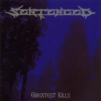 Story - Greatest Kills by Sentenced