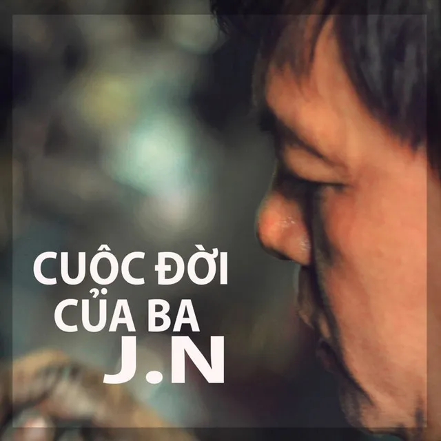 Cuộc Đời Của Ba