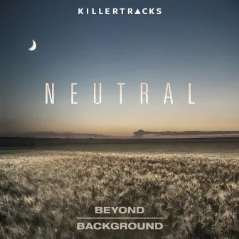 Beyond Background: Neutral (Edited) by Donn Wilkerson