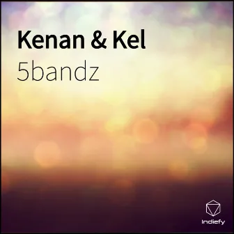 Kenan & Kel by 5Bandz