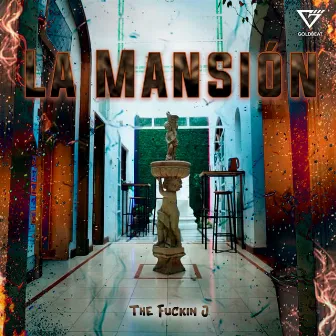 La Mansión by The Fuckin J