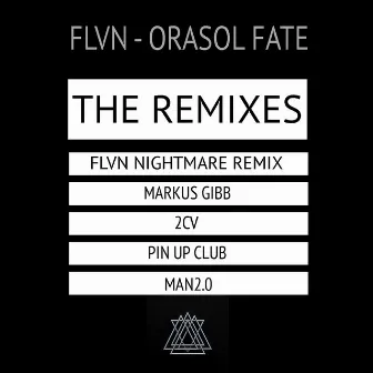 Orasol Fate (The Remixes) by FLVN