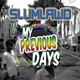 My Previous Days by Slumlawd