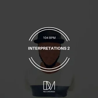 Interpretations 2 by 104 BPM