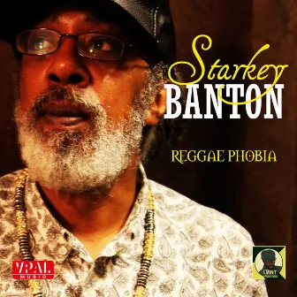 Reggae Phobia by Starkey Banton