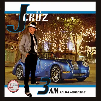 3 Am In Da Morning by J Cruz