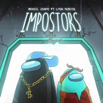 Impostors by Rekoil Chafe