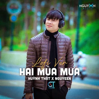 Hai Mùa Mưa (Lofi Ver.) by Huỳnh Thật