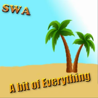 A Bit of Everything (feat. Aboud, l, M, saud alhadhod & Wahab ) by SWA