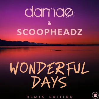 Wonderful Days (Remix Edition) by Scoopheadz