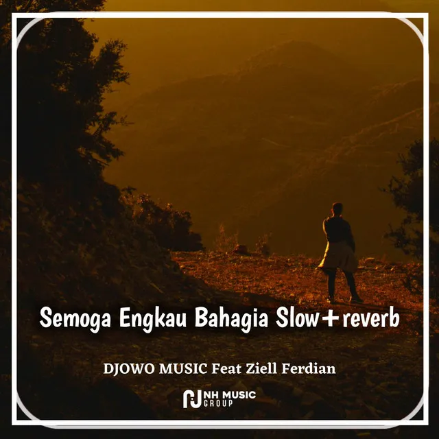 Semoga Engkau Bahagia Slow + Reverb