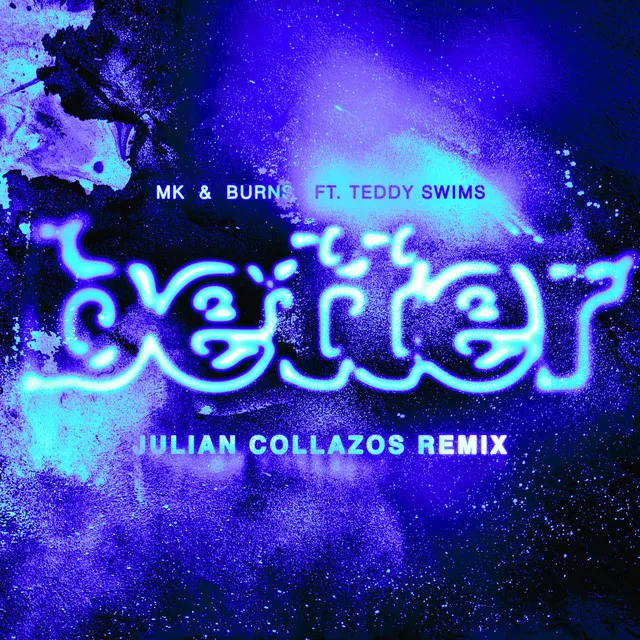 Better (feat. Teddy Swims) - Julian Collazos Remix