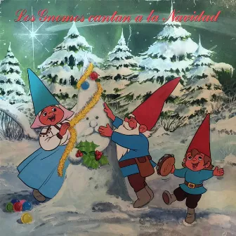 Los Gnomos Cantan a la Navidad by Los Gnomos