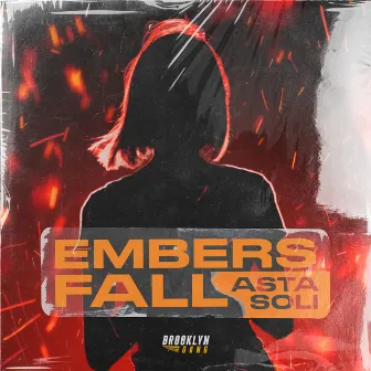 Embers fall by Asta Soli