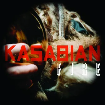 Fire by Kasabian