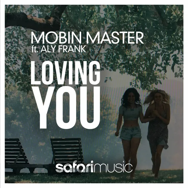 Loving you feat Aly Frank - Radio edit