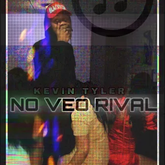 No Veo Rival by Kevin Tyler