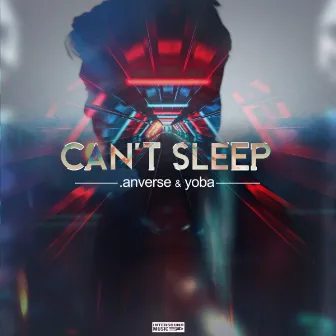 Can't Sleep by .anverse