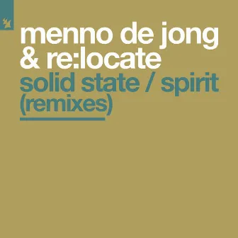 Solid State / Spirit (Remixes) by Menno de Jong