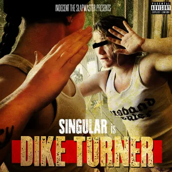 Dike Turner by Singular