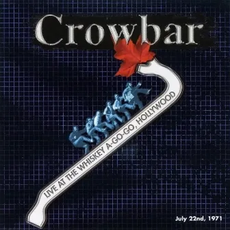 Live At the Whiskey A-Go-Go by Crowbar