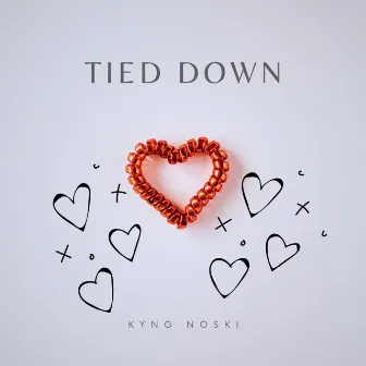 Tied Down by Kyng Noski