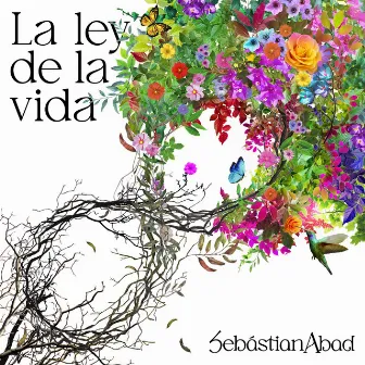 La Ley De La Vida by Sebastian Abad