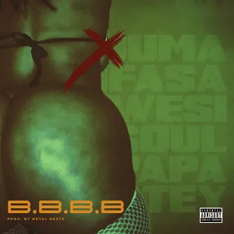 B.B.B.B by Juma Mufasa