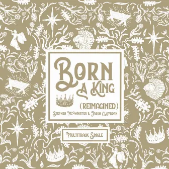 Born a King (Reimagined) by Jason Clayborn