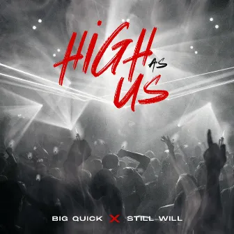 High As Us by Big Quick