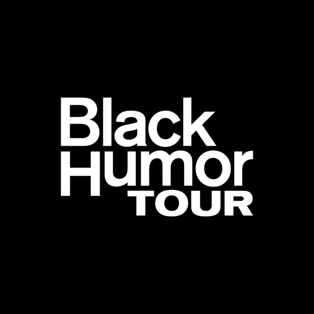 Opening - Black Humor Tour