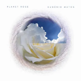 Planet Rose by Eugenio Matos