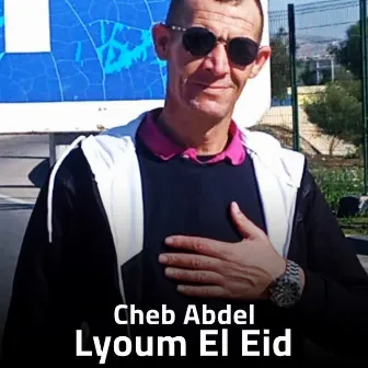 Lyoum El Eid by Cheb Abdel