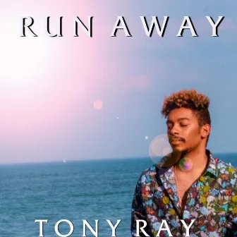 Run Away by Tony Ray