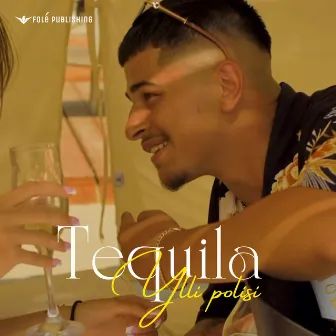 Tequila by Ylli Polisi