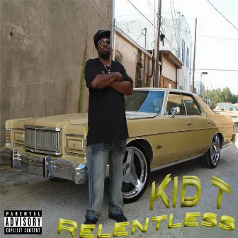 Relentless by Kid T