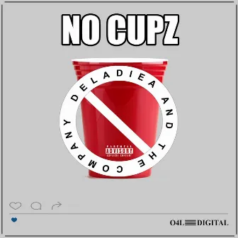 No Cupz - Single by Deladiea