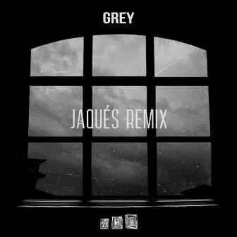 Grey (Jaqués Remix) by Mr. Dymz