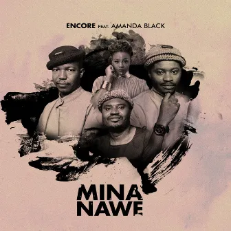 Mina Nawe by Encore