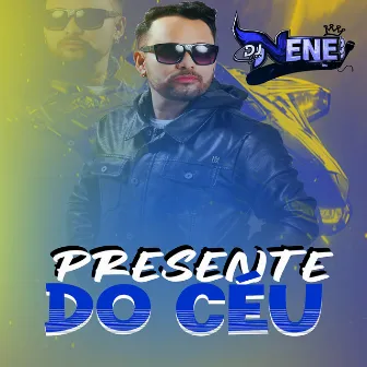 Presente do Céu by Dj Nene