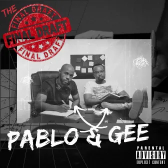 The Final Draft by Pablo & Gee