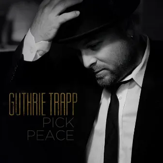 Pick Peace by Guthrie Trapp