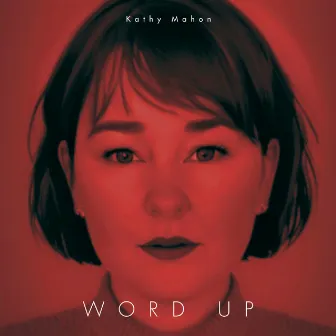 Word Up by Kathy Mahon