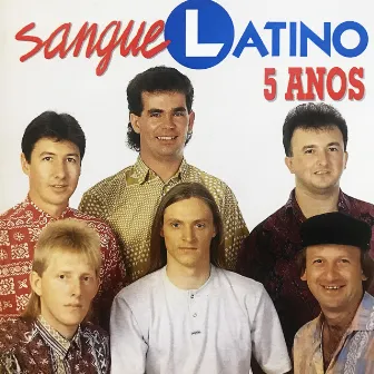 5 Anos by Sangue Latino