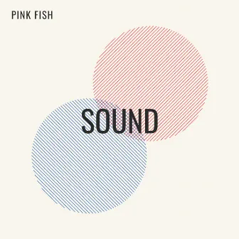 Sound by PinkFish