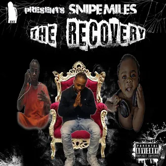 The Recovery by Snipe Miles