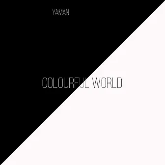 Colourful World by Yaman